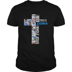 All I Need Today Is A Little Bit Of Detroit Lions Jesus Shirt